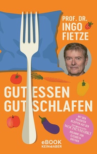 Abbildung von: Gut essen, gut schlafen - Kein & Aber