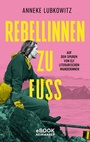 Cover: Rebellinnen zu Fuß - Kein & Aber