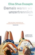 Cover: Damals waren wir unzertrennlich - Kein & Aber