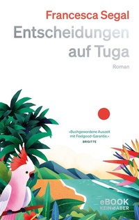Enlarge image Cover: Entscheidungen auf Tuga - Kein & Aber