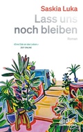 Cover: Lass uns noch bleiben - Kein & Aber