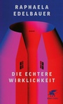 Cover: Die echtere Wirklichkeit - Klett-Cotta