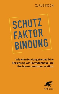 Abbildung von: Schutzfaktor Bindung - Klett-Cotta