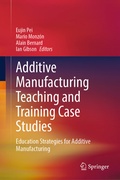 Cover: Additive Manufacturing Teaching and Training Case Studies - Springer
