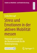 Cover: Stress und Emotionen in der aktiven Mobilit&auml;t messen - Springer VS