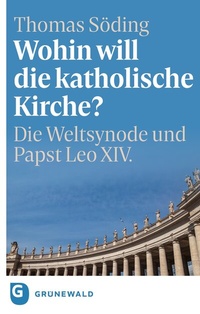 Abbildung von: Wohin will die katholische Kirche? - Matthias-Grünewald