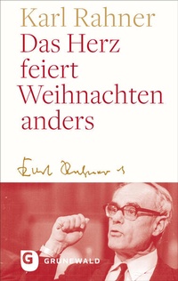 Abbildung von: Das Herz feiert Weihnachten anders - Matthias-Grünewald