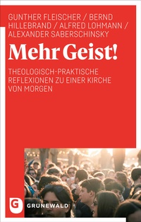 Abbildung von: Mehr Geist! - Matthias-Grünewald