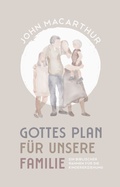 Cover: Gottes Plan f&uuml;r unsere Familie - Christliche Literaturverbreitung