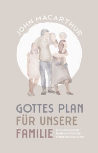 Abbildung von: Gottes Plan für unsere Familie - Christliche Literaturverbreitung