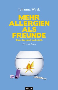 Abbildung von: Mehr Allergien als Freunde - SATYR Verlag