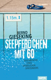 Abbildung von: Seepferdchen mit sechzig - SATYR Verlag