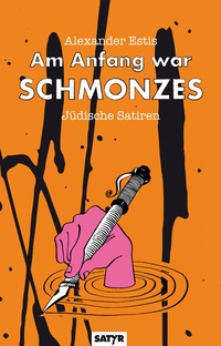 Abbildung von: Am Anfang war Schmonzes - SATYR Verlag