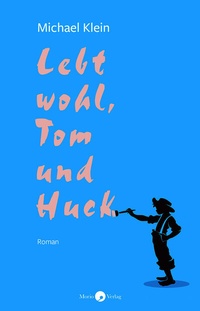 Abbildung von: Lebt wohl, Tom und Huck - Morio