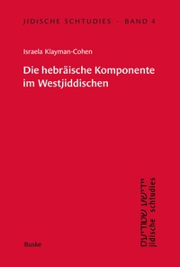 Abbildung von: Die hebräische Komponente im Westjiddischen am Beispiel der Memoiren der Glückel von Hameln - Buske, H