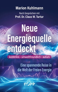 Abbildung von: Neue Energiequelle entdeckt - Kopp Verlag
