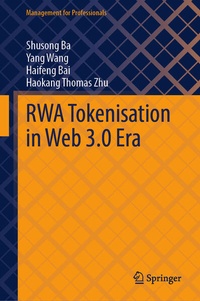 Enlarge image Cover: RWA Tokenisation in Web 3.0 Era - Springer Nature Switzerland AG