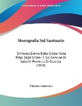 Cover: Monografia Sul Santuario - Kessinger Publishing