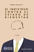 Cover: El individuo contra el estado de bienestar - Grupo Vanchri