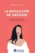 Cover: La revoluci&oacute;n de Satoshi - Grupo Vanchri