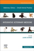 Cover: Integrative Veterinary Medicine, An Issue of Veterinary Clinics of North America: Small Animal Practice: Volume 55-6 - Churchill Livingstone