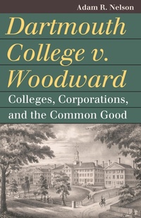 Bild: Dartmouth College v. Woodward - University Press of Kansas