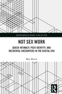 Cover: Not Sex Work - Routledge