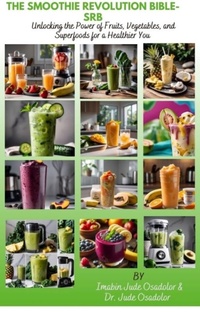 Abbildung von: The Smoothie Revolution Bible - Lulu.com