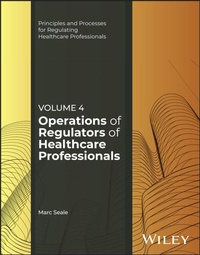 Abbildung von: Operations of Regulators of Healthcare Professionals, Volume 4 - Wiley