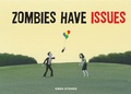 Cover: Zombies Have Issues - Chronicle Books LLC