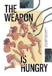Enlarge image Cover: The Weapon is Hungry - Dark Horse Comics,U.S.
