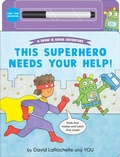 Cover: This Superhero Needs Your Help! - Candlewick Press,U.S.