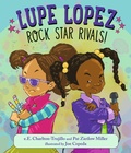 Cover: Lupe Lopez: Rock Star Rivals! - Candlewick Press,U.S.