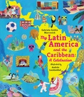 Cover: My Latin America and the Caribbean: A Celebration - Candlewick Press,U.S.