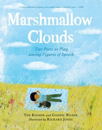 Abbildung von: Marshmallow Clouds: Two Poets at Play among Figures of Speech - Candlewick Press,U.S.
