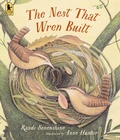 Cover: The Nest That Wren Built - Candlewick Press,U.S.