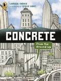 Cover: Concrete: From the Ground Up - Candlewick Press,U.S.