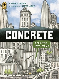Abbildung von: Concrete: From the Ground Up - Candlewick Press,U.S.