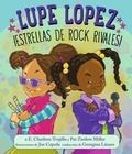 Cover: Lupe Lopez !Estrellas de rock rivales! - Candlewick Press,U.S.