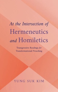 Enlarge image Cover: At the Intersection of Hermeneutics and Homiletics - Pickwick Publications