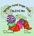 Cover: I'm Still Me - Bright-eyed Books