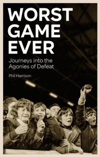 Abbildung von: Worst Game Ever - Pitch Publishing Ltd