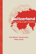 Cover: Switzerland: The Smart Traveller's Wine Guide - ACADEMIE DU VIN LIBRARY LIMITED