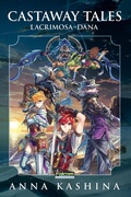 Cover: Lacrimosa of Dana: Castaway Tales - Dragonwell Publishing