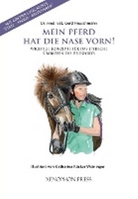 Abbildung von: Mein Pferd Hat Die Nase Vorn! - Xenophon Press LLC