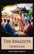 Cover: The Analects - Zenith Evergreen Literary Co.