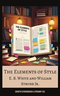 Cover: The Elements of Style - Zenith Evergreen Literary Co.