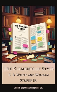 Enlarge image Cover: The Elements of Style - Zenith Evergreen Literary Co.