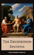 Cover: The Enchiridion - Zenith Evergreen Literary Co.