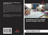 Abbildung von: X-analysis of Ti in LSCAS glasses doped with Tio2 - Our Knowledge Publishing